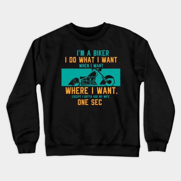 BIKER: I'm A Biker Crewneck Sweatshirt by woormle